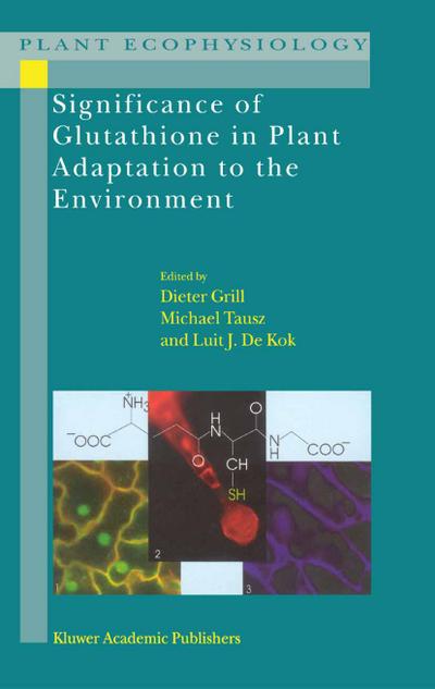 Significance of Glutathione to Plant Adaptation to the Environment - D. Grill