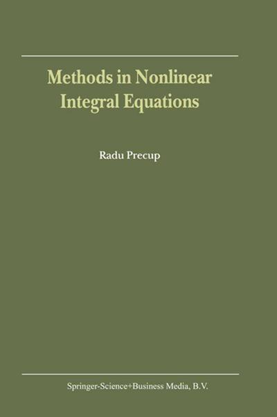 Methods in Nonlinear Integral Equations - R. Precup
