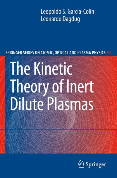 The Kinetic Theory of Inert Dilute Plasmas - Leonardo Dagdug