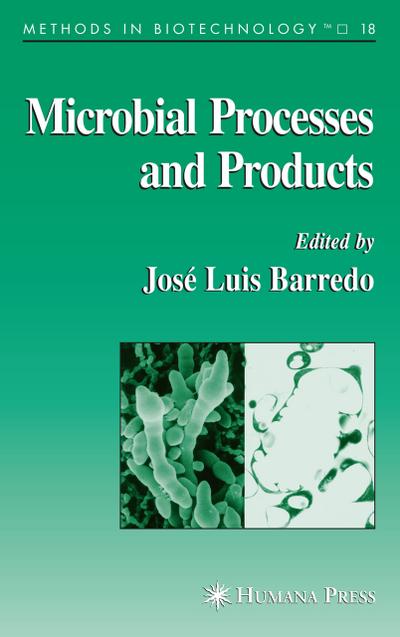 Microbial Processes and Products - José-Luis Barredo