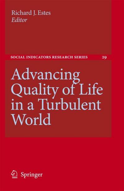 Advancing Quality of Life in a Turbulent World - Richard J. Estes