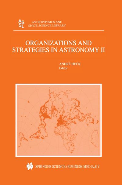 Organizations and Strategies in Astronomy : Volume II - Andre Heck