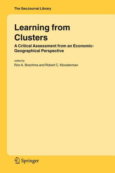 Learning from Clusters : A Critical Assessment from an Economic-Geographical Perspective - Robert C. Kloosterman