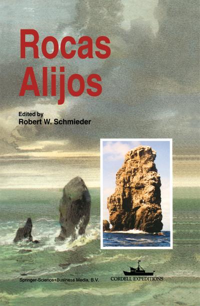 Rocas Alijos : Scientific Results from the Cordell Expeditions - Robert W. Schmieder