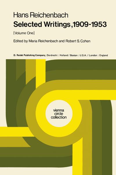 Selected Writings 1909¿1953 : Volume One - M. Reichenbach