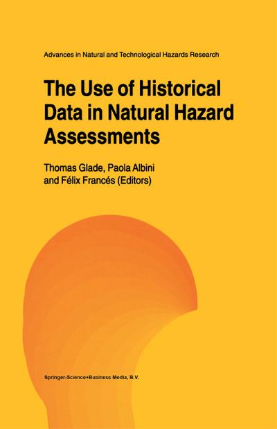 The Use of Historical Data in Natural Hazard Assessments - Thomas Glade