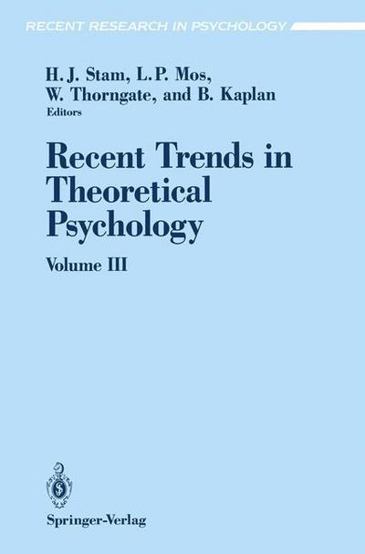 Recent Trends in Theoretical Psychology : Selected Proceedings of the Fourth Biennial Conference of the International Society for Theoretical Psychology June 24¿28, 1991 - Henderikus J. Stam