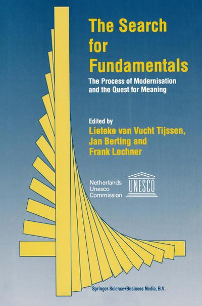 The Search for Fundamentals : The Process of Modernisation and the Quest for Meaning - Lieteke van Vucht Tijssen