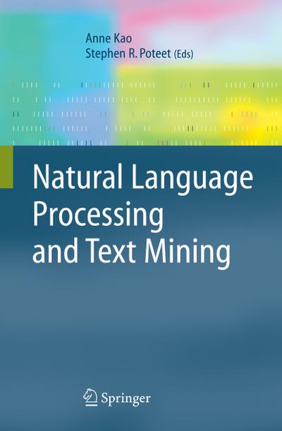Natural Language Processing and Text Mining - Steve R. Poteet