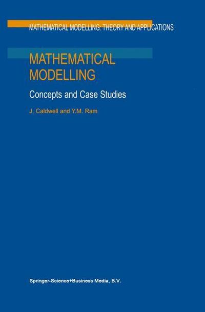 Mathematical Modelling : Concepts and Case Studies - Y. M. Ram