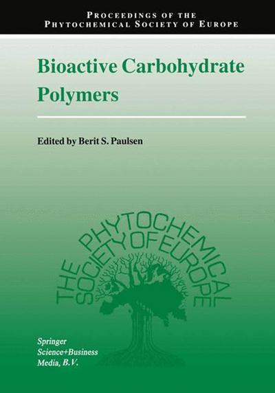 Bioactive Carbohydrate Polymers (Proceedings of the Phytochemical Society of Europe, 44)