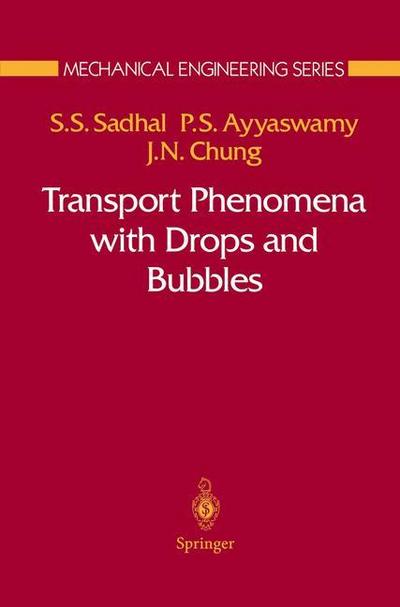 Transport Phenomena with Drops and Bubbles - Satwindar S. Sadhal