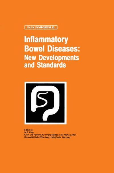 Inflammatory Bowel Diseases: New Developments and Standards - W. E. Fleig