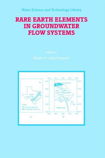 Rare Earth Elements in Groundwater Flow Systems - Karen H. Johannesson