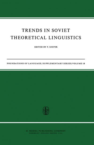 Trends in Soviet Theoretical Linguistics - F. Kiefer