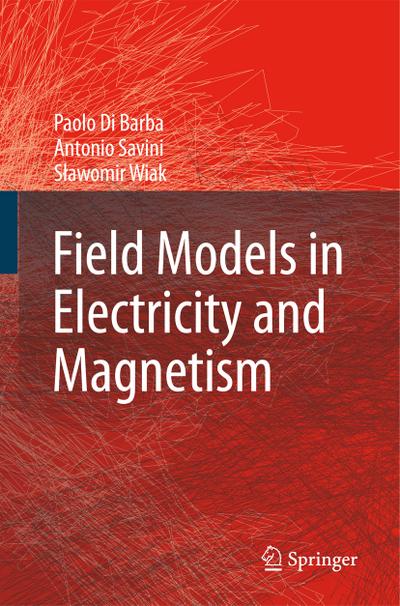 Field Models in Electricity and Magnetism - Paolo Di Barba