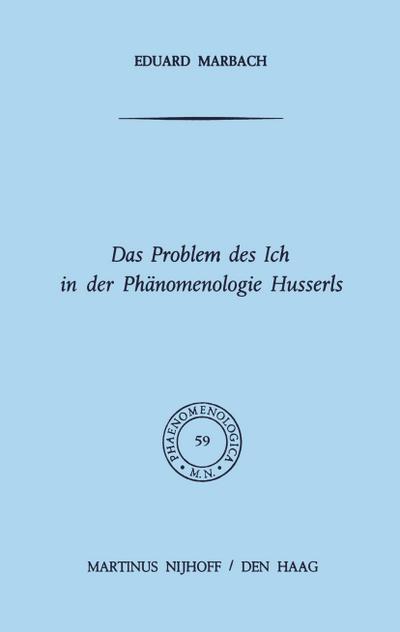 Das Problem des Ich in der Phänomenologie Husserls - E. Marbach