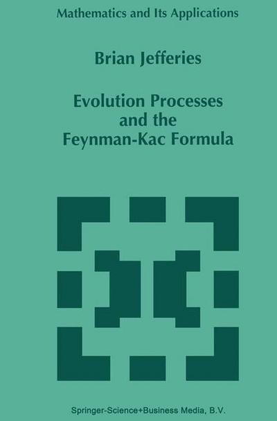 Evolution Processes and the Feynman-Kac Formula - Brian Jefferies