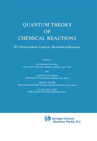 Quantum Theory of Chemical Reactions : Chemisorption, Catalysis, Biochemical Reactions - R. Daudel