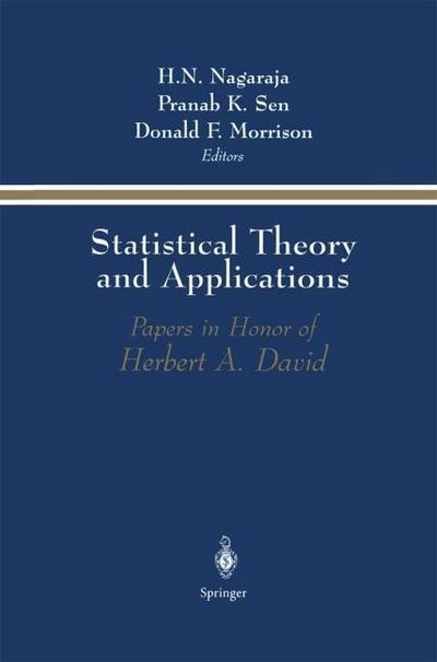 Statistical Theory and Applications : Papers in Honor of Herbert A. David - H. N. Nagaraja