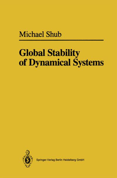 Global Stability of Dynamical Systems - Michael Shub
