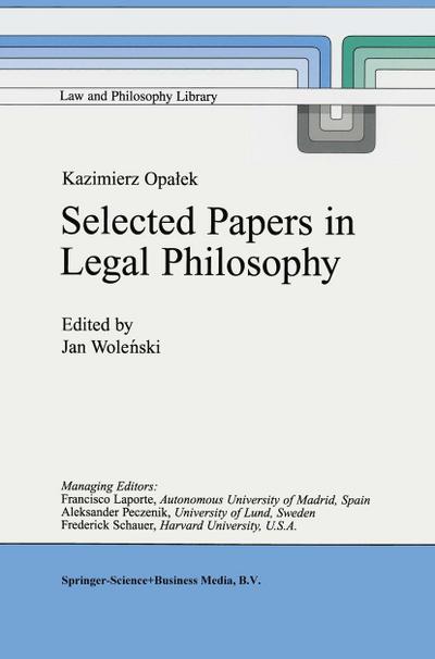 Kazimierz Opa¿ek Selected Papers in Legal Philosophy - Jan Wolenski