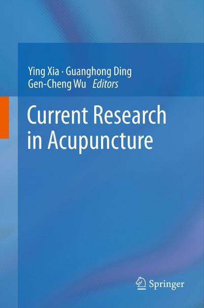 Current Research in Acupuncture - Ying Xia