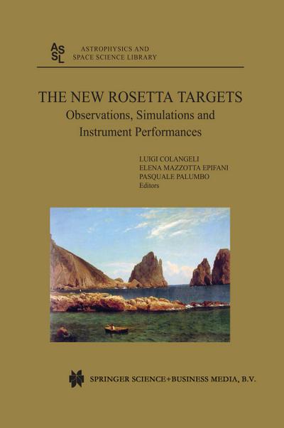 The New Rosetta Targets : Observations, Simulations and Instrument Performances - Luigi Colangeli