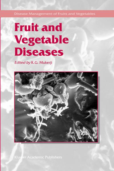 Fruit and Vegetable Diseases - K. G. Mukerji