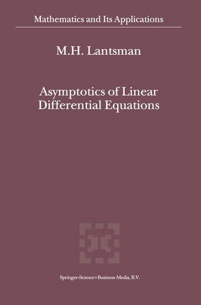 Asymptotics of Linear Differential Equations - M. H. Lantsman