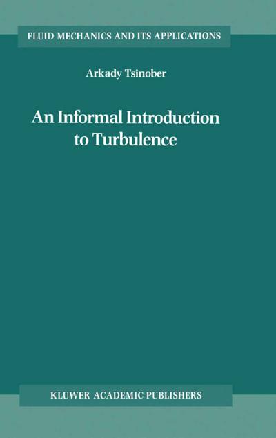 An Informal Introduction to Turbulence - A. Tsinober