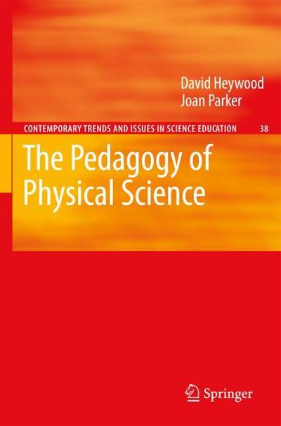 The Pedagogy of Physical Science - Joan Parker