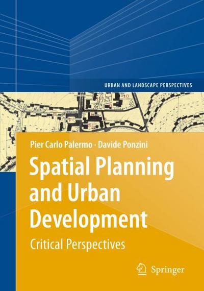 Spatial Planning and Urban Development : Critical Perspectives - Davide Ponzini