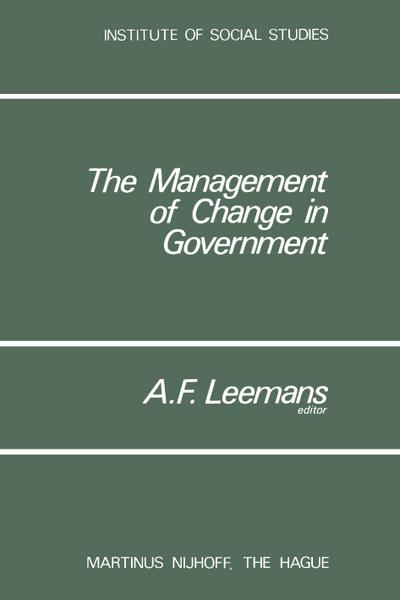 The Management of Change in Government - A. F. Leemans