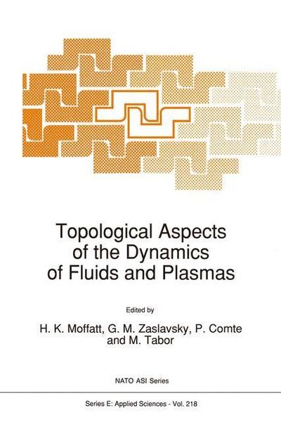 Topological Aspects of the Dynamics of Fluids and Plasmas - H. K. Moffatt