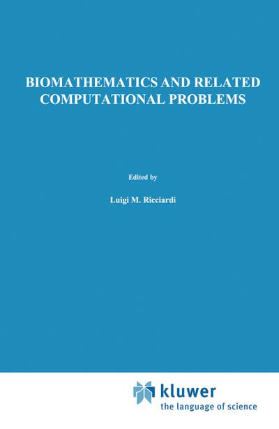 Biomathematics and Related Computational Problems - L. M. Ricciardi