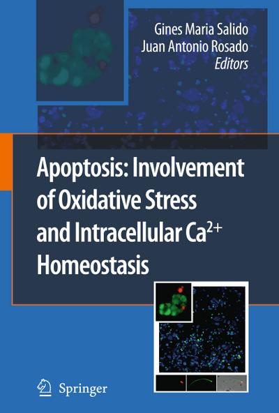 Apoptosis: Involvement of Oxidative Stress and Intracellular Ca2+ Homeostasis - Juan Antonio Rosado
