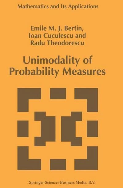 Unimodality of Probability Measures - Emile M. J. Bertin