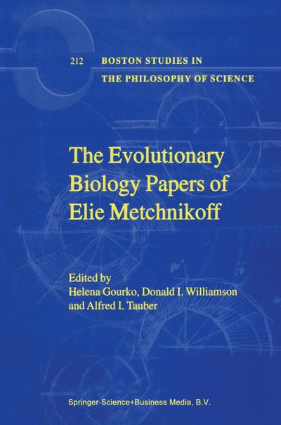 The Evolutionary Biology Papers of Elie Metchnikoff - H. Gourko