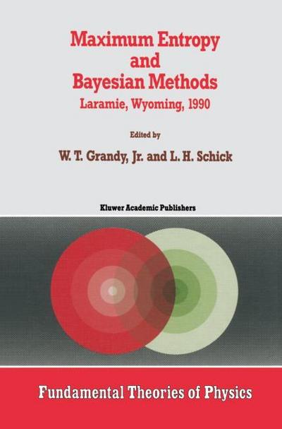 Maximum Entropy and Bayesian Methods : Laramie, Wyoming, 1990 - L. H. Schick