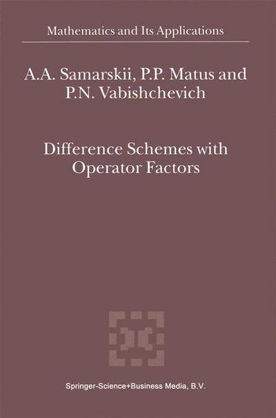 Difference Schemes with Operator Factors - A. A. Samarskii