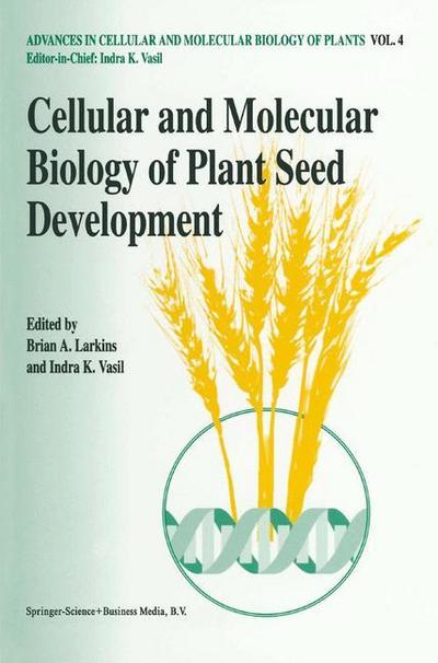 Cellular and Molecular Biology of Plant Seed Development - Indra K. Vasil