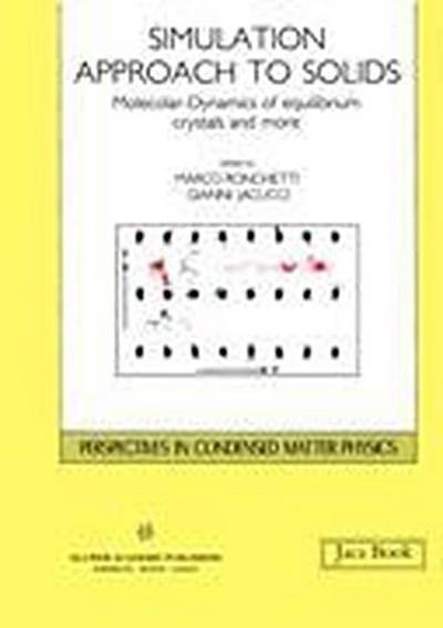 Simulation Approach to Solids : Molecular-Dynamics of Equilibrium Crystals and More - Gianni Jacucci