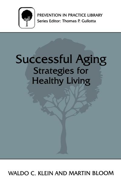 Successful Aging : Strategies for Healthy Living - Waldo C. Klein