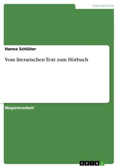 Vom literarischen Text zum Hörbuch - Hanna Schlüter