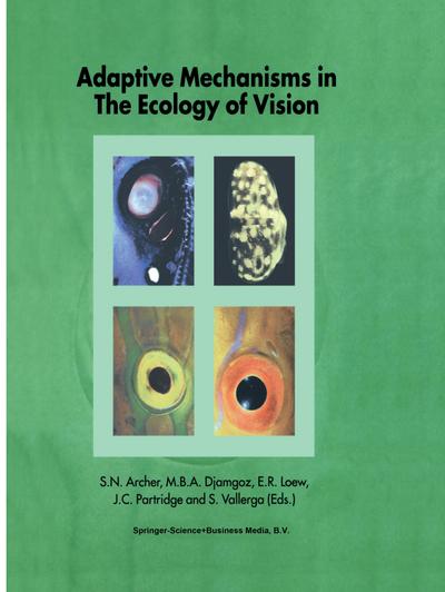 Adaptive Mechanisms in the Ecology of Vision - S. Archer