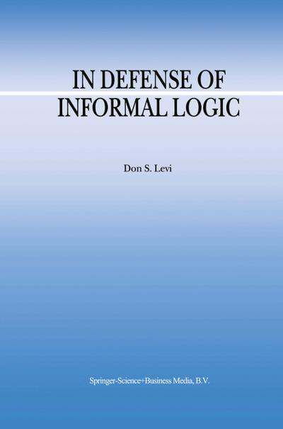 In Defense of Informal Logic - D. S. Levi