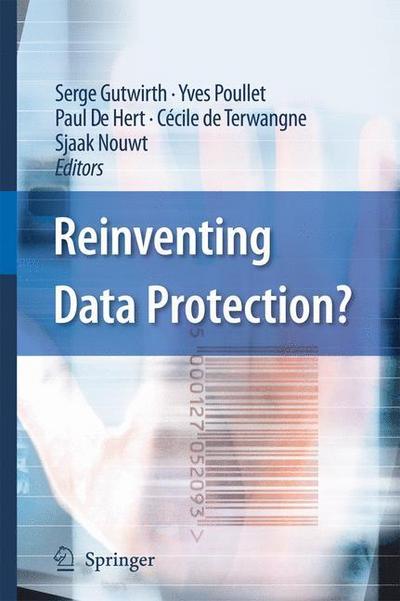 Reinventing Data Protection? - Serge Gutwirth