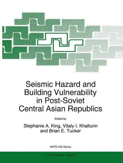 Seismic Hazard and Building Vulnerability in Post-Soviet Central Asian Republics - S. A. King