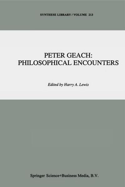 Peter Geach: Philosophical Encounters - H. A. Lewis